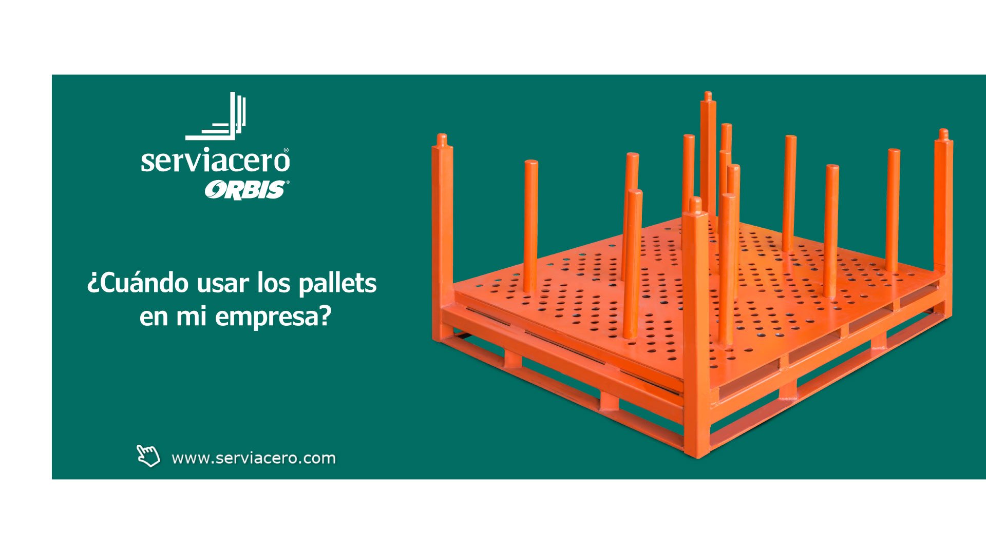 Ventajas de usar los Pallets en mi empresa - Serviacero ORBIS