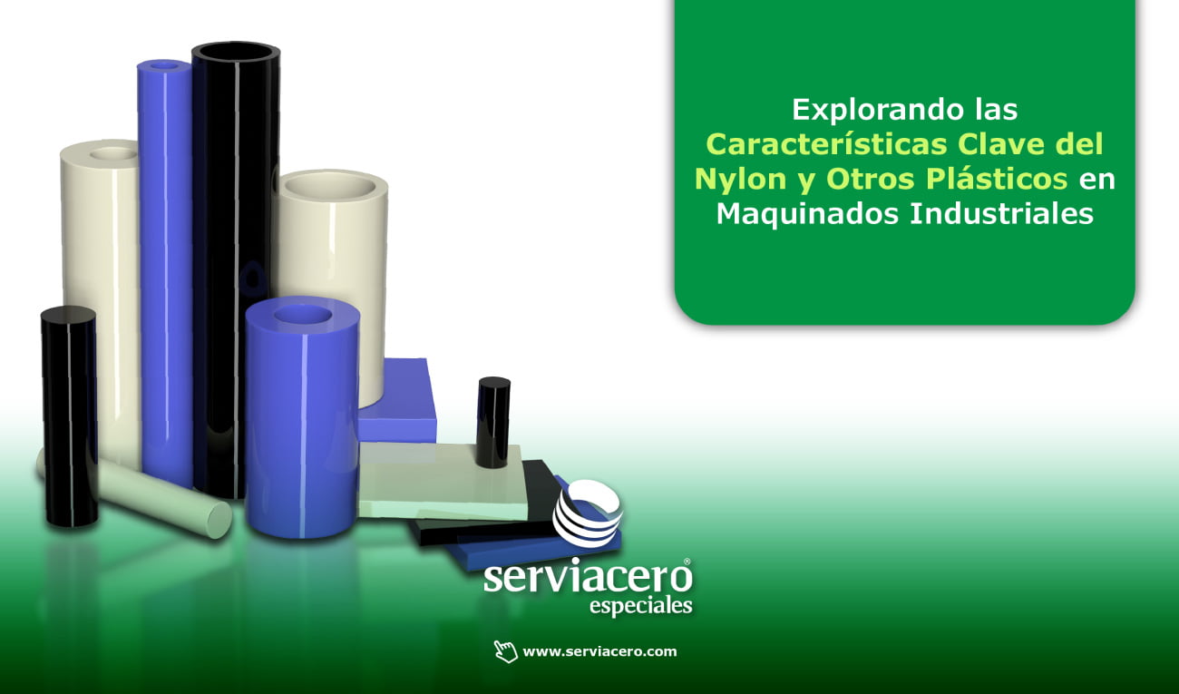 Caracteristicas-Clave-Nylon-y-otros-Plásticos_Serviacero-Especiales